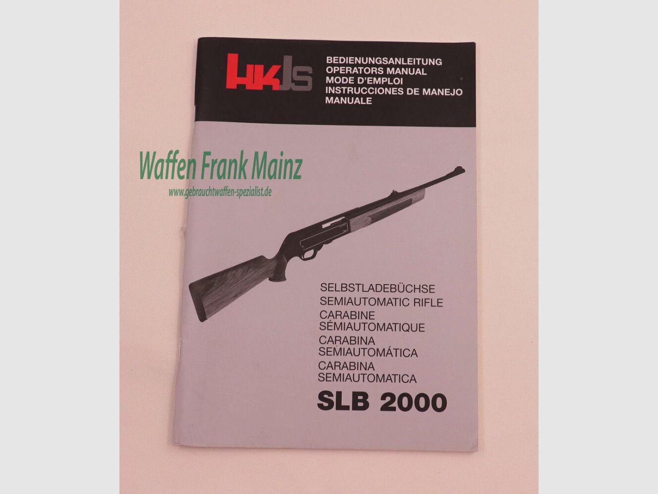 Heckler & Koch - Oberndorf Mode d'emploi SLB 2000
