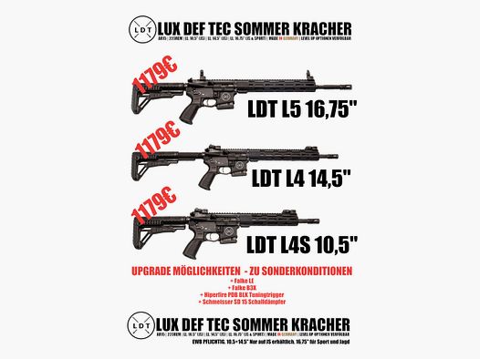 Lux Def Tec LDT L5 oder L4 oder L4S AR15 halbautomatische Büchse 223Rem LDT	 SOMMERKRACH MIT UPGRADES