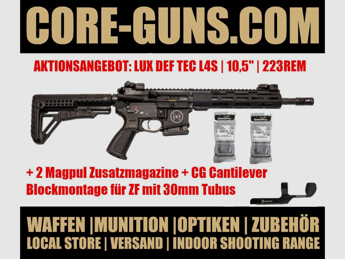 Lux Def Tec LDT L4s AR15 Selbstladebüchse 10,5" Kaliber 223Rem AKTION inkl. 2 Magpul Zusatzmagazinen und CG Cantilever Blockmontage UVP: 1775€
