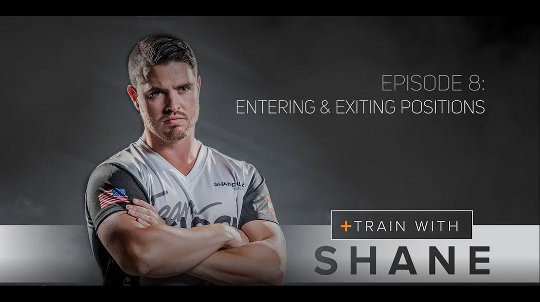 Train With Shane | Entering & Exiting Positions -  Episode 8