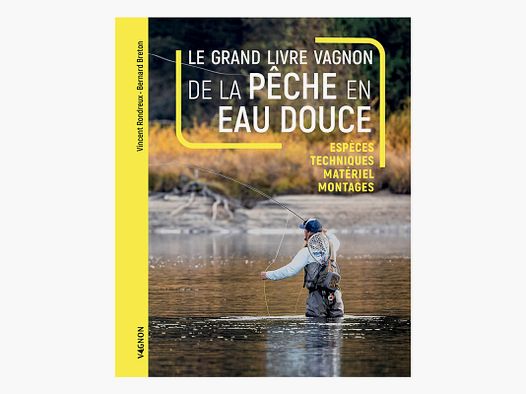 LE GRAND LIVRE VAGNON DE LA PÊCHE EN EAU DOUCE