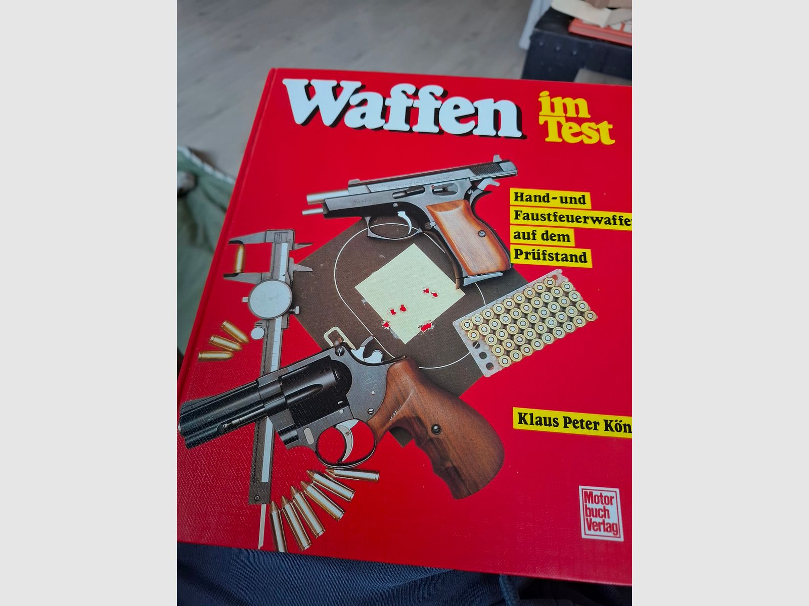 Armi in prova. Di Klaus-Peter König