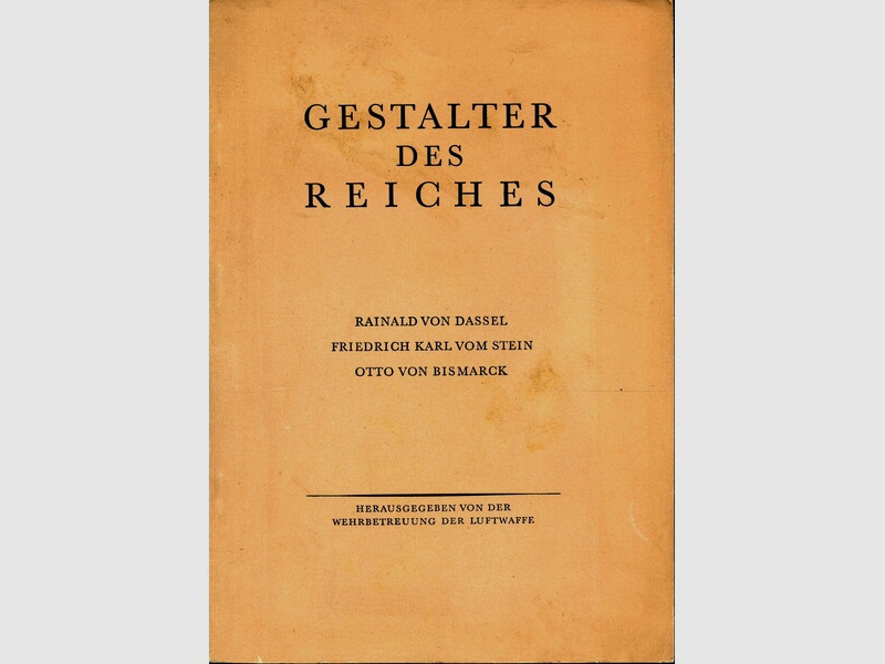 Wehrbetreuung der Luftwaffe (Hrsg.) GESTALTER DES REICHES