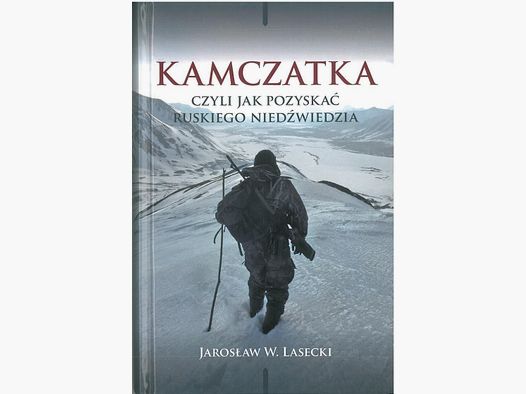 Kamchatka – or how to hunt a Russian bear