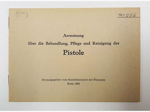 BMF / Zoll Anweisung Pistole FN 1910 & MAB D Behandlung Pflege Reinigung Bundesministerium Finanzen Bonn 1962