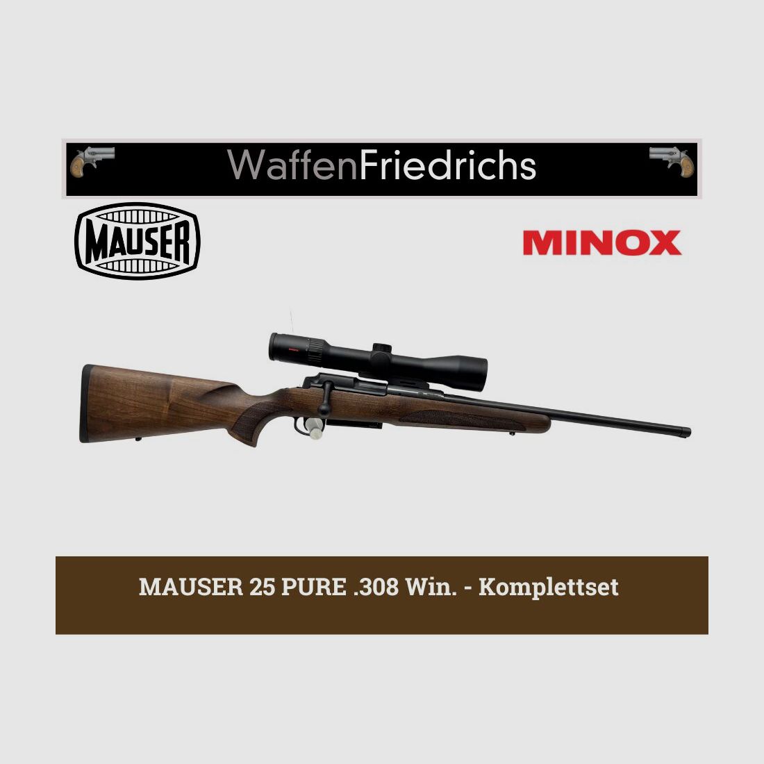MAUSER 25 PURE - Geradezugrepetierer Komplettset - Waffen Friedrichs