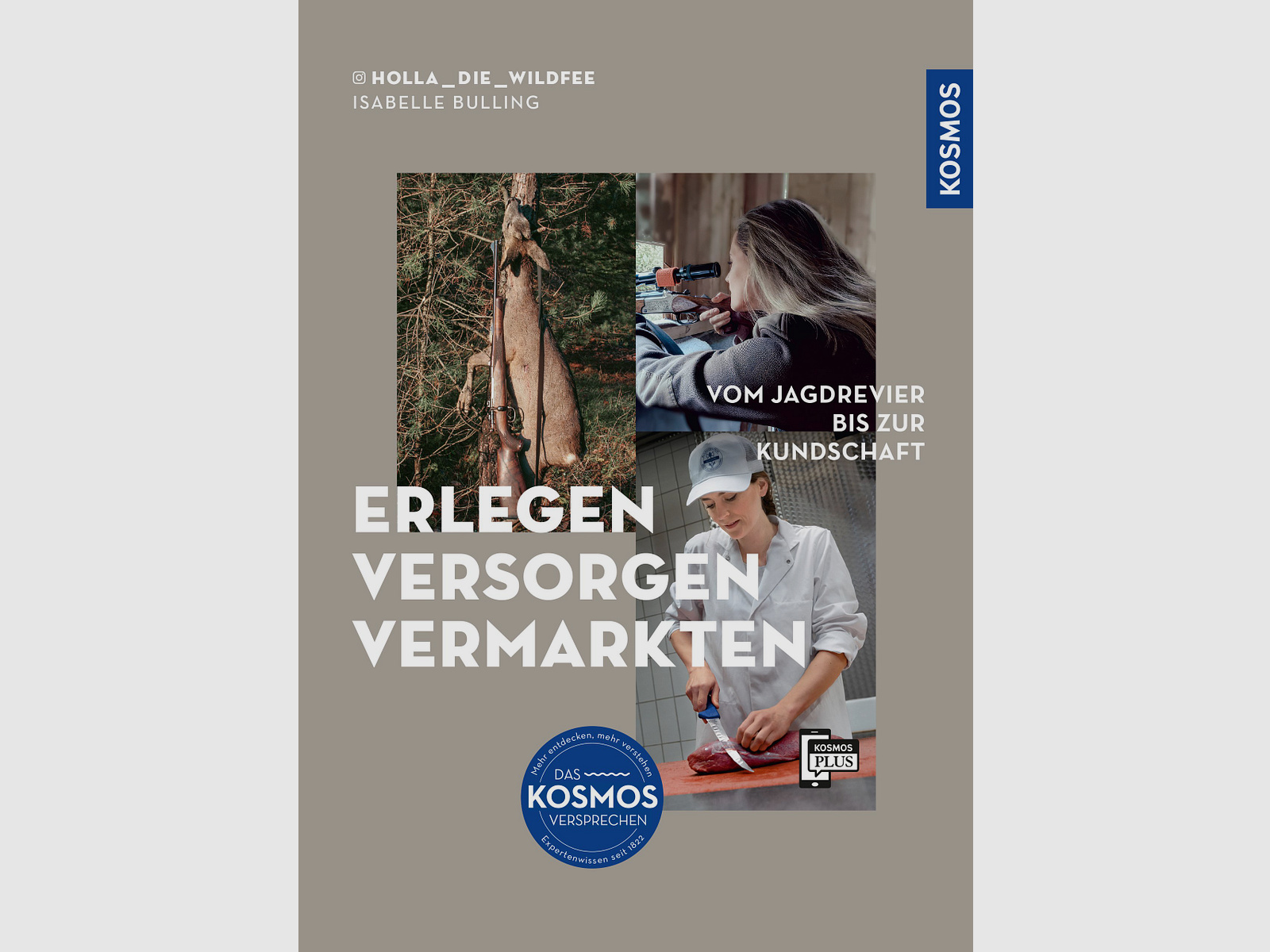 Erlegen – Versorgen – Vermarkten