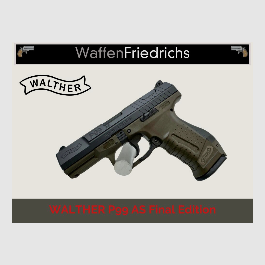 Walther P99 AS Final Edition - Waffen Friedrichs