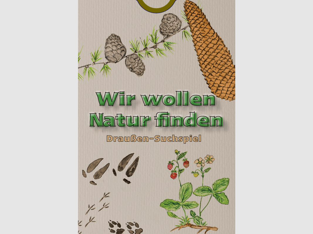 Lernort Natur Draußen-Suchspiel "Wir wollen Natur finden"