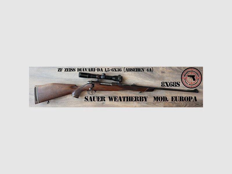 Repetierbüchse  SAUER Weatherby  Mod. Europa  im Kaliber 8x68S  mit ZF ZEISS DIAVARI