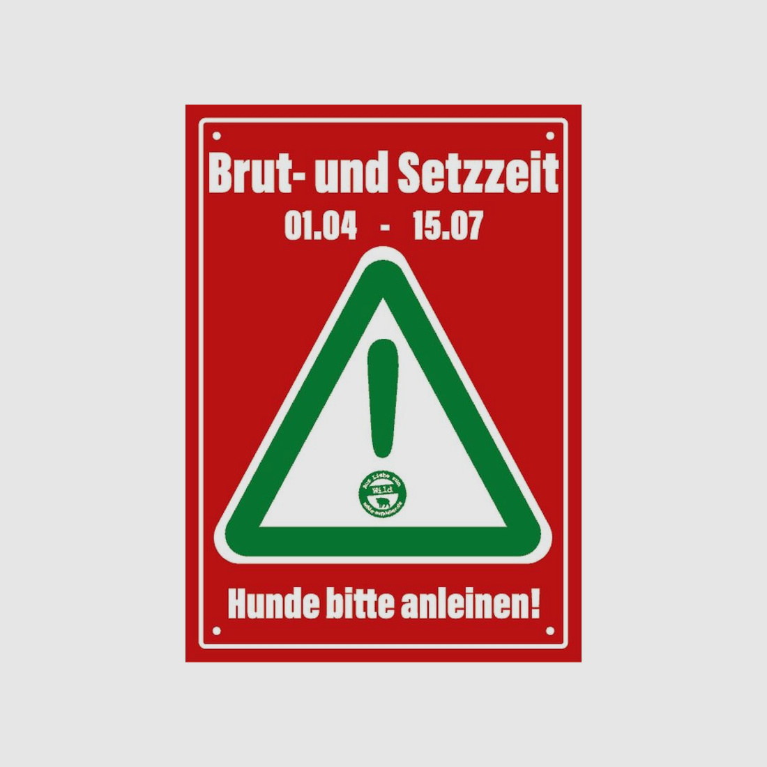 Wilde Aufkleber Hinweisschild Brut- und Setzzeit 01.04 - 15.07