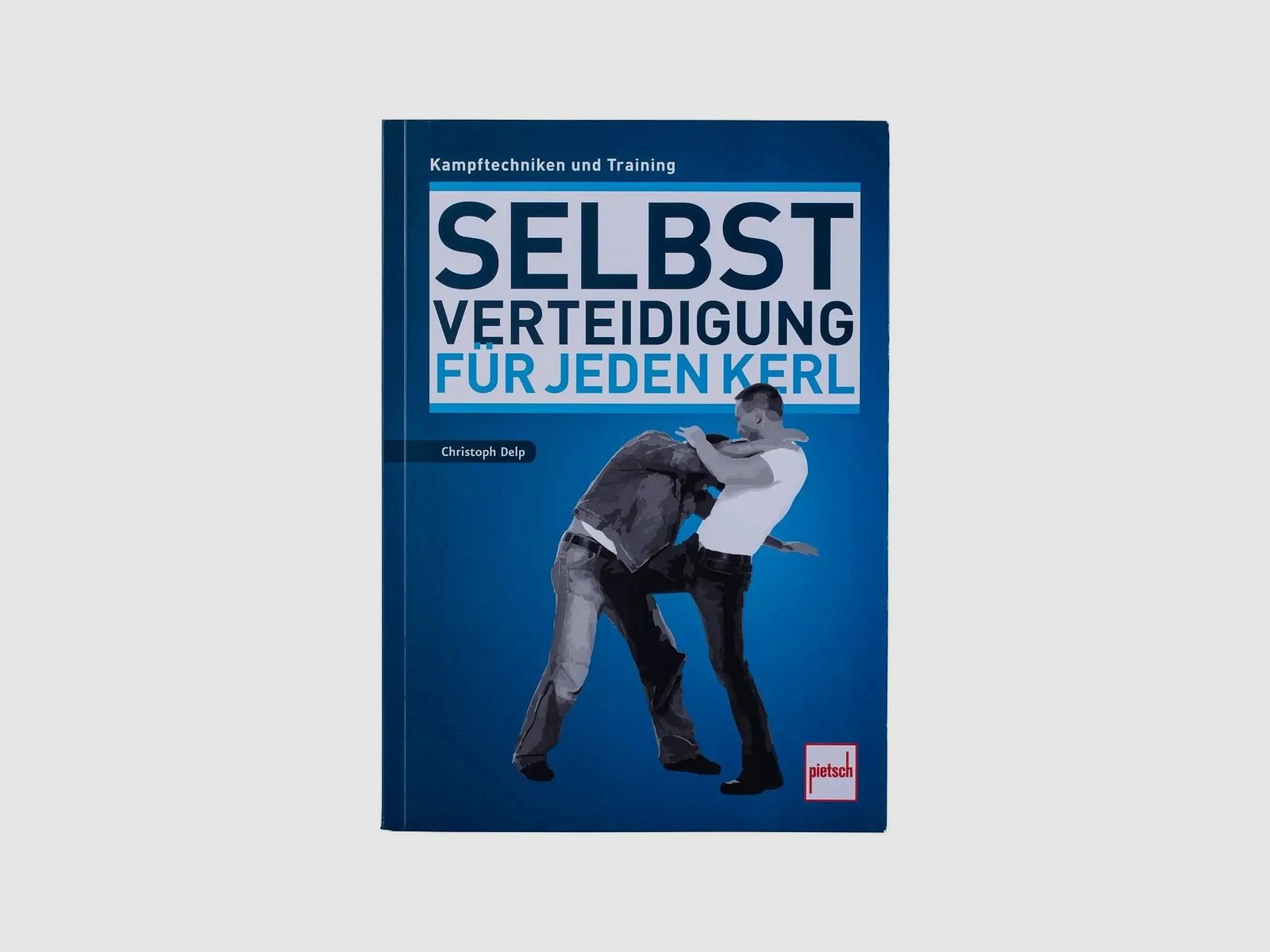 Pietsch Verlag Pietsch Verlag Book Self-Defense for Guys - Combat Techniques and Training