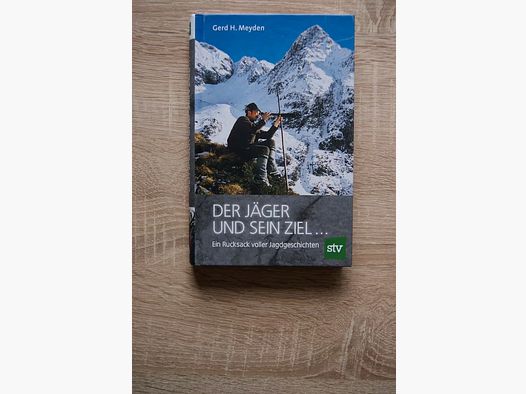 Der Jäger und sein Ziel von Gerd H. Meyden