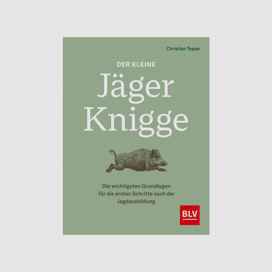 Gräfe und Unzer Verlag - Der kleine Jäger-Knigge