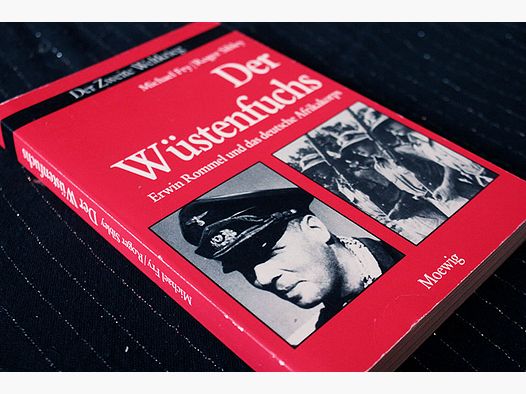 Der Wüstenfuchs - Erwin Rommel und das deutsche Afrikakorps Michael Fry