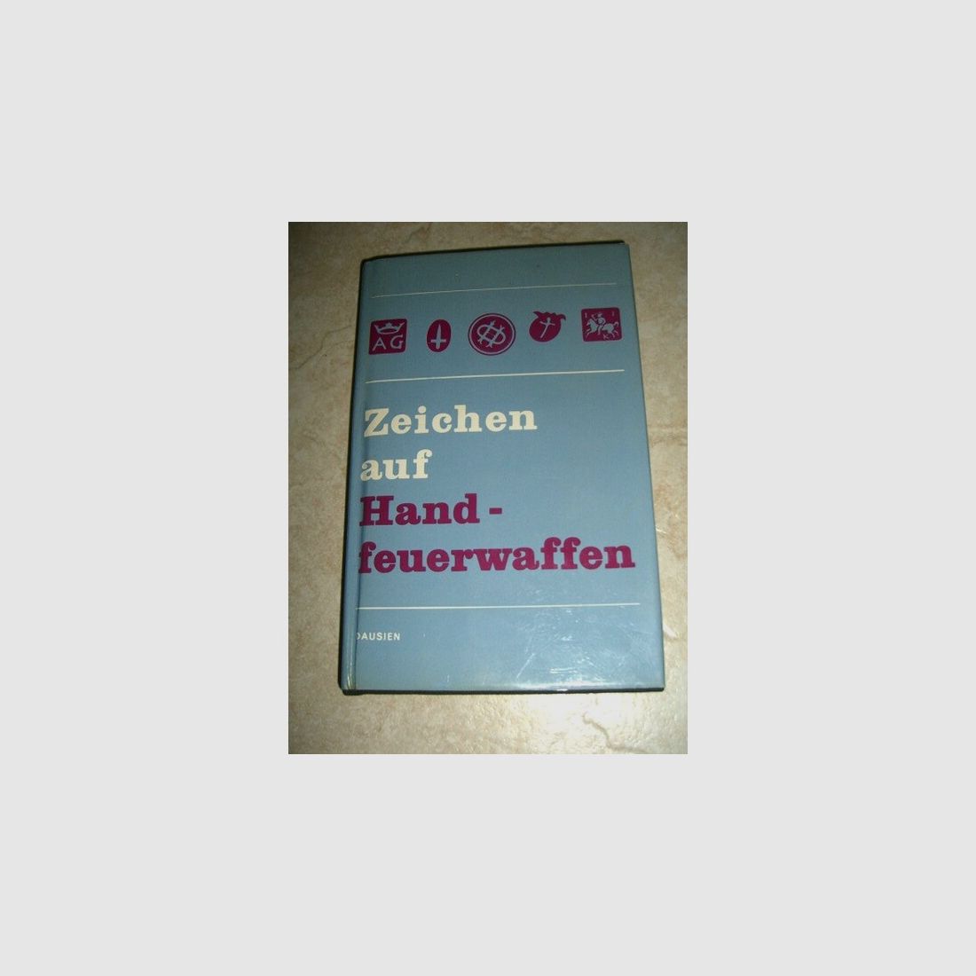 seltenes Buch - Zeichen auf Handfeuerwaffen
