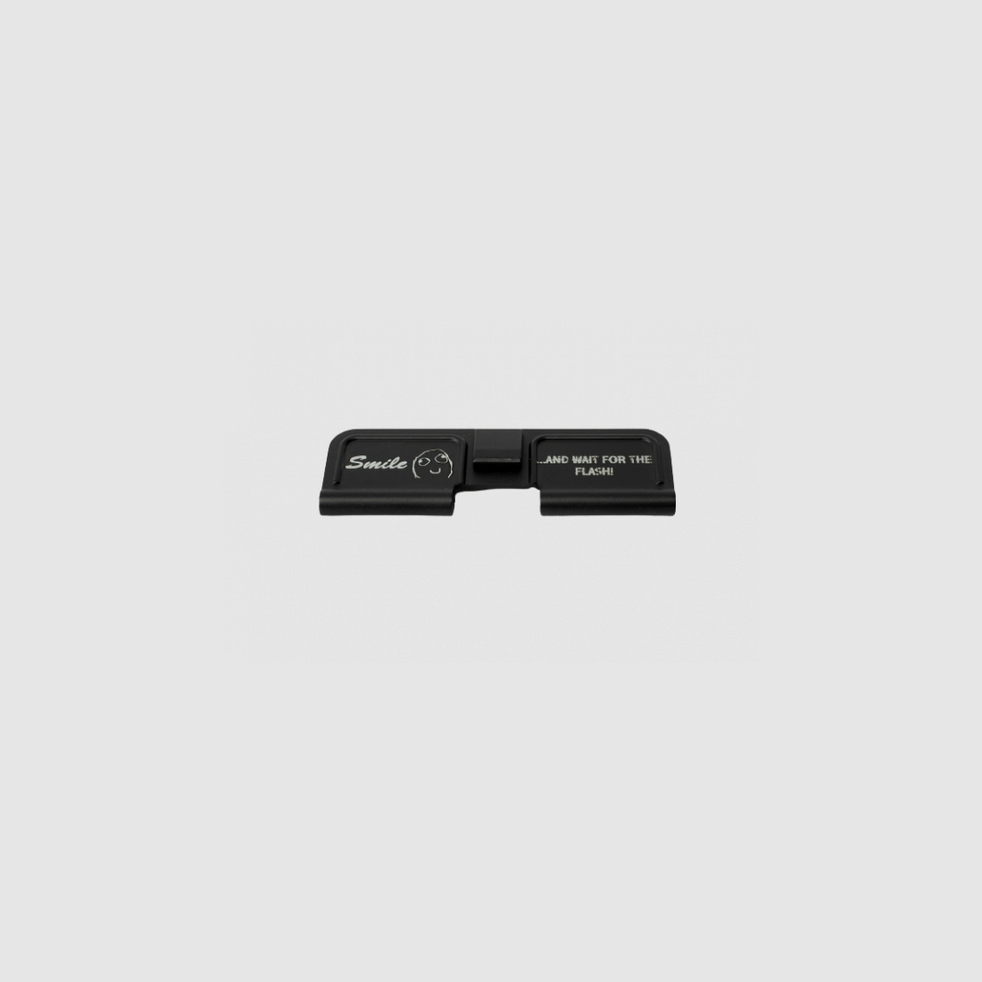 AR-15 DUST COVER - LASERPRINT - "SMILE AND WAIT" .223REM