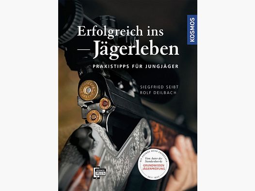 Kosmos Erfolgreich ins Jägerleben Siegfried Seibt