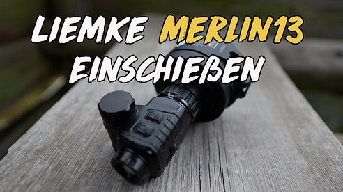 Liemke Merlin 13 Einschießen