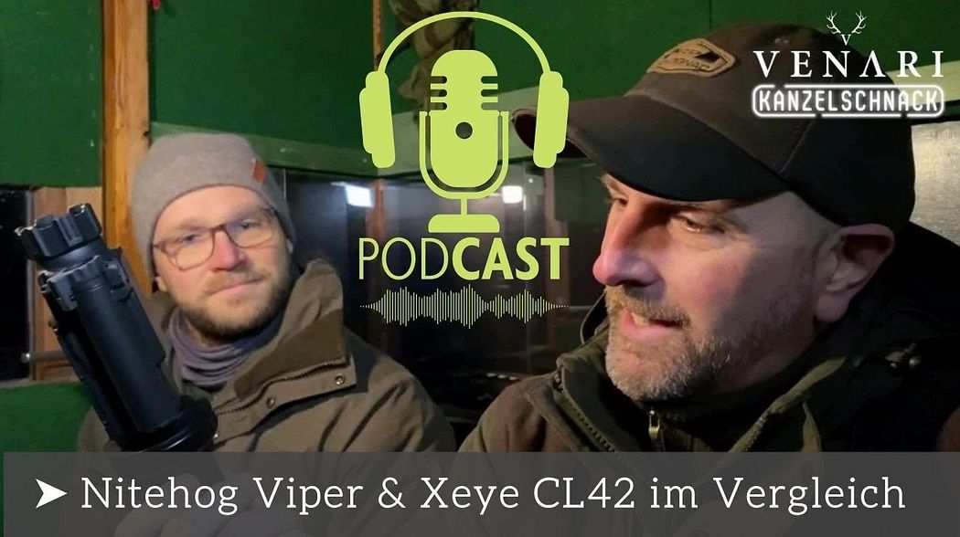 VENARI Kanzelschnack Folge 2 | Xeye CL42 vs. Nitehog Viper im Test | Pulsar Accolade 2 XP50 Pro