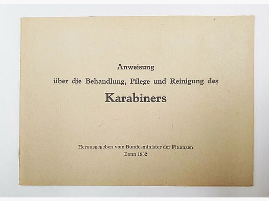 Heym Anweisung Heym Zollkarabiner ZK 52 Behandlung Pflege Reinigung Bundesministerium Finanzen Bonn 1962