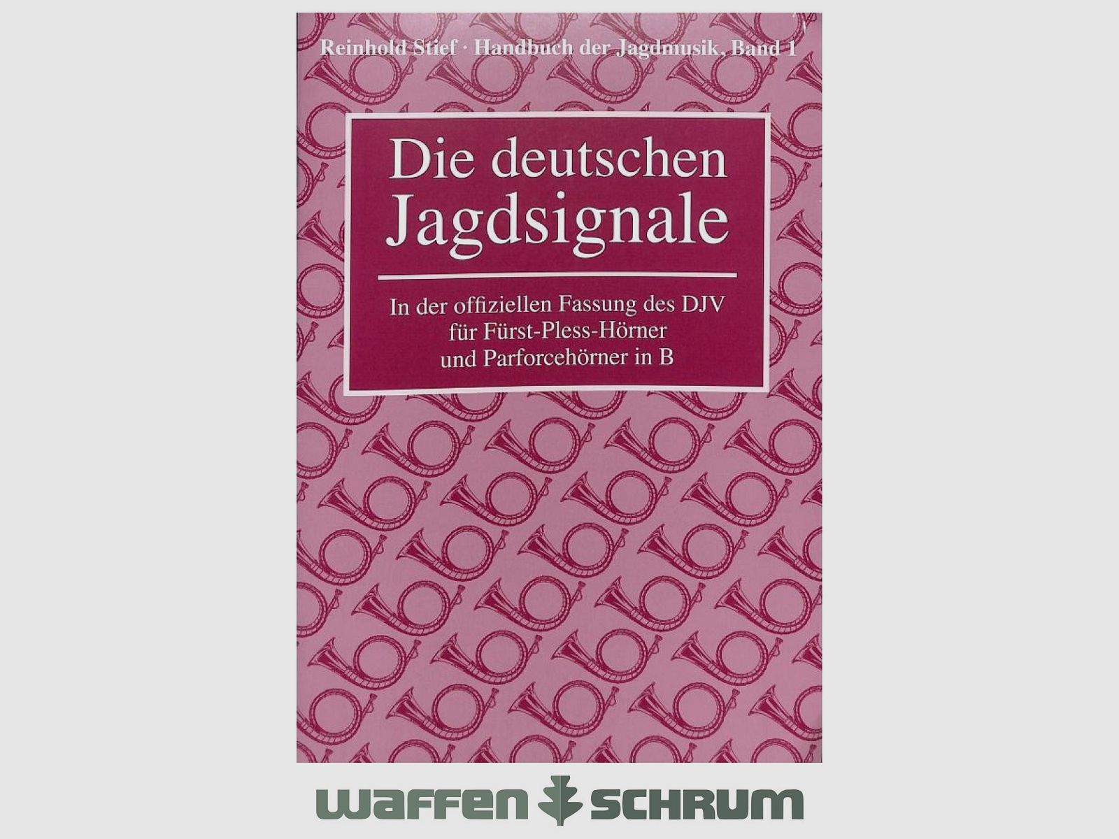 Deutsche Jagdmusik u. Jägertag Stief