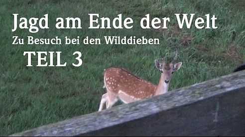 Jagd am Ende der Welt - Zu Besuch bei den Wilddieben TEIL 3