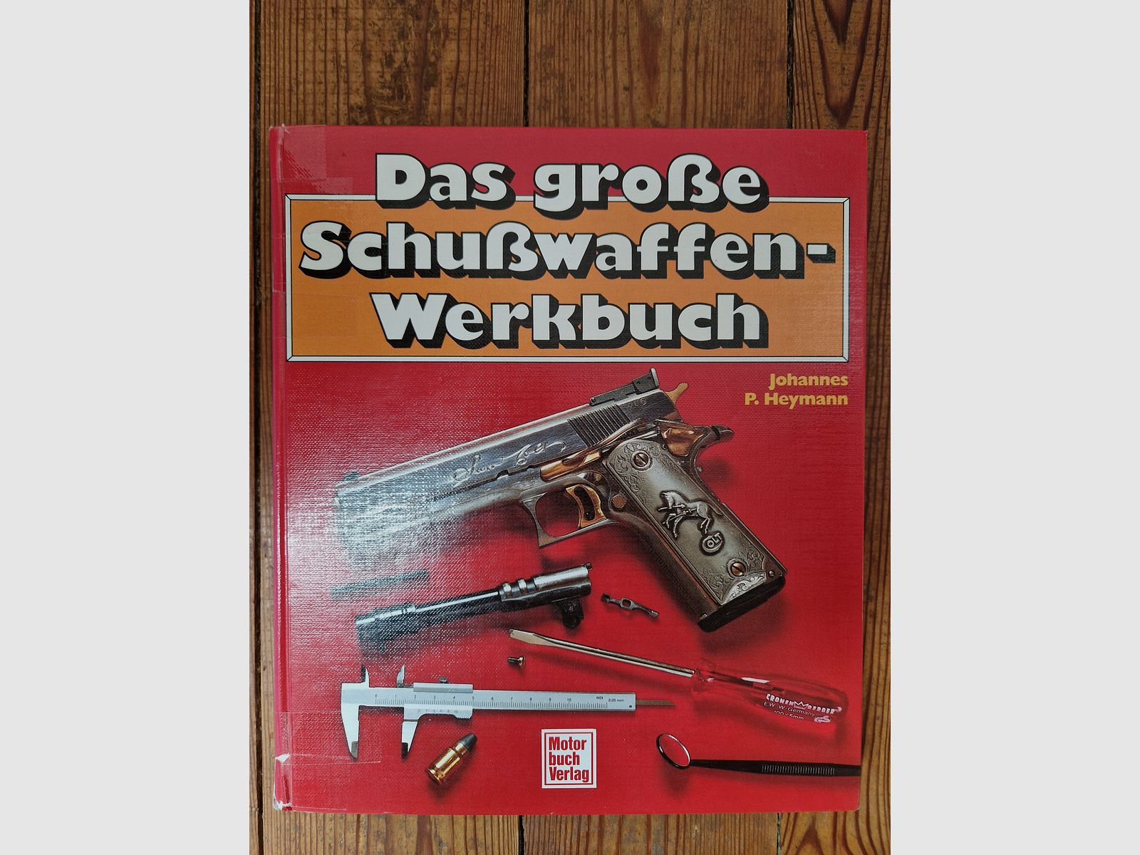 Das große Schußwaffen-Werkbuch