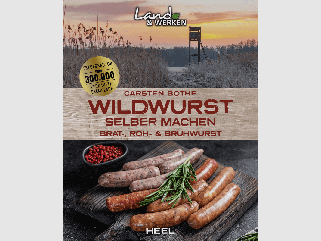 Kochbuch "Land und Werken - Wildwurst selber machen"