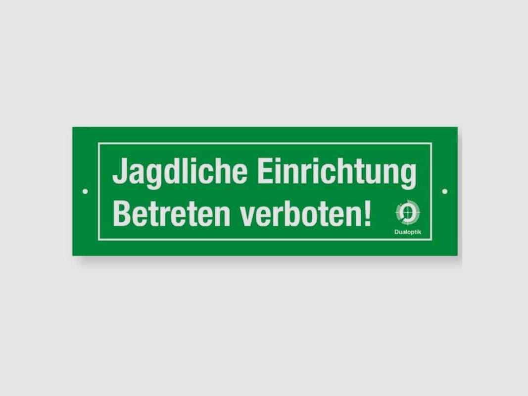 Dualoptik Hinweisschild Jagdliche Einrichtung Betreten verboten!