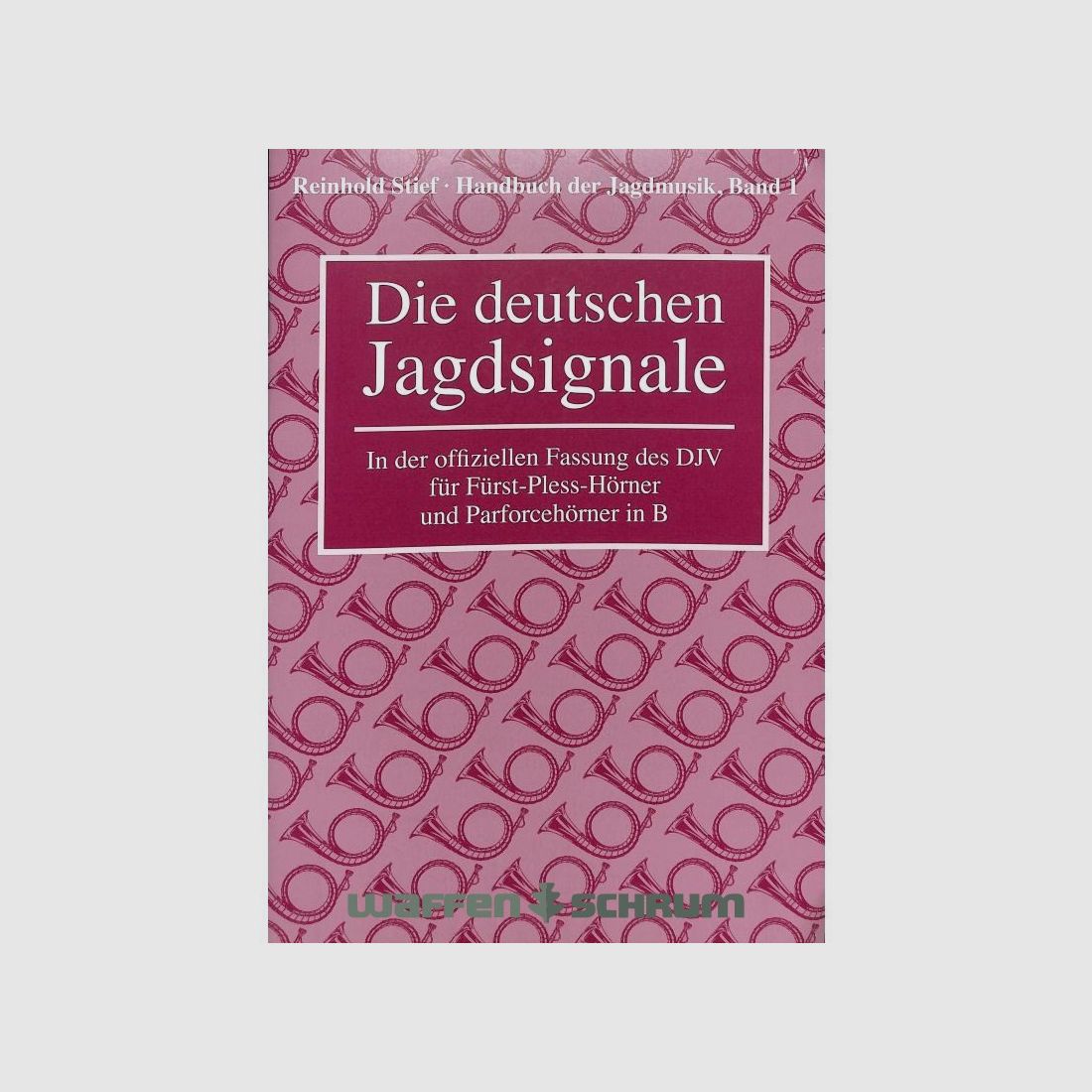 Deutsche Jagdmusik u. Jägertag Stief