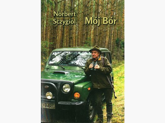 MÓJ BÓR - NORBERT SZCZYGIOL