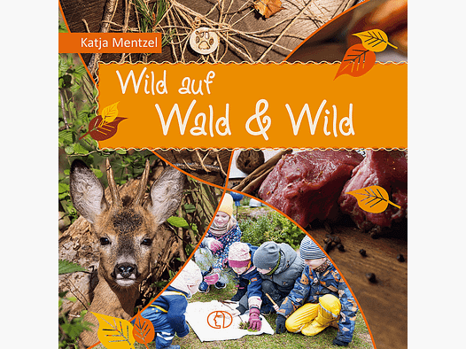 Kinderbuch "Wild auf Wald und Wild"
