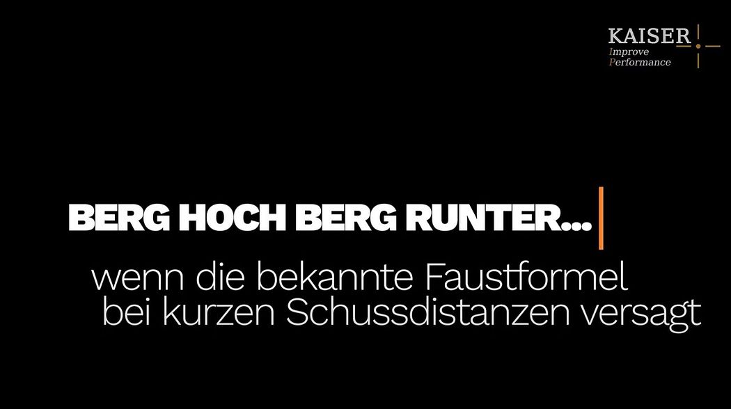 Berg hoch Berg runter, halt immer drunter - warum die Faustregel bei kurzen Schussdistanzen versagt