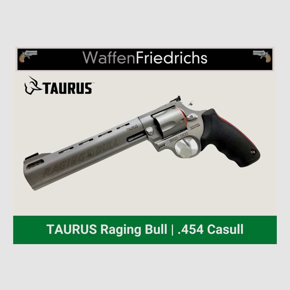 TAURUS	 Raging Bull  - Waffen Friedrichs