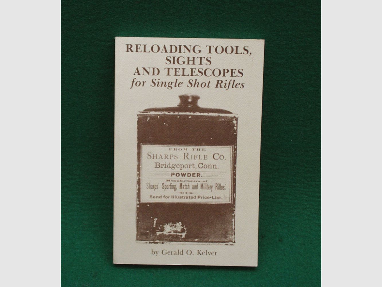Buch/Taschenbuch	 Reloading Tolls, Sights and Telescopes for Single Shot Rifles