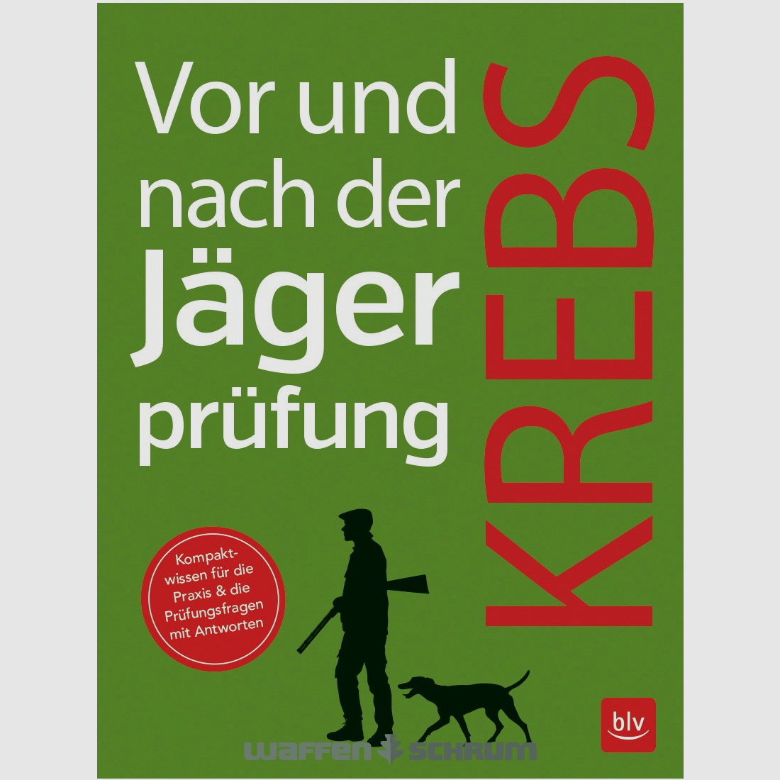 Gräfe & Unzer Krebs - Prima e Dopo l'Esame di Cacciatore di Herbert Krebs
