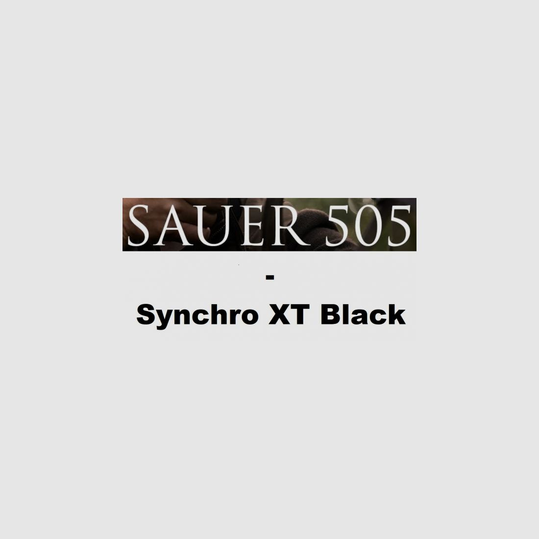 Sauer 505 Synchro XT Black Carabine à répétition