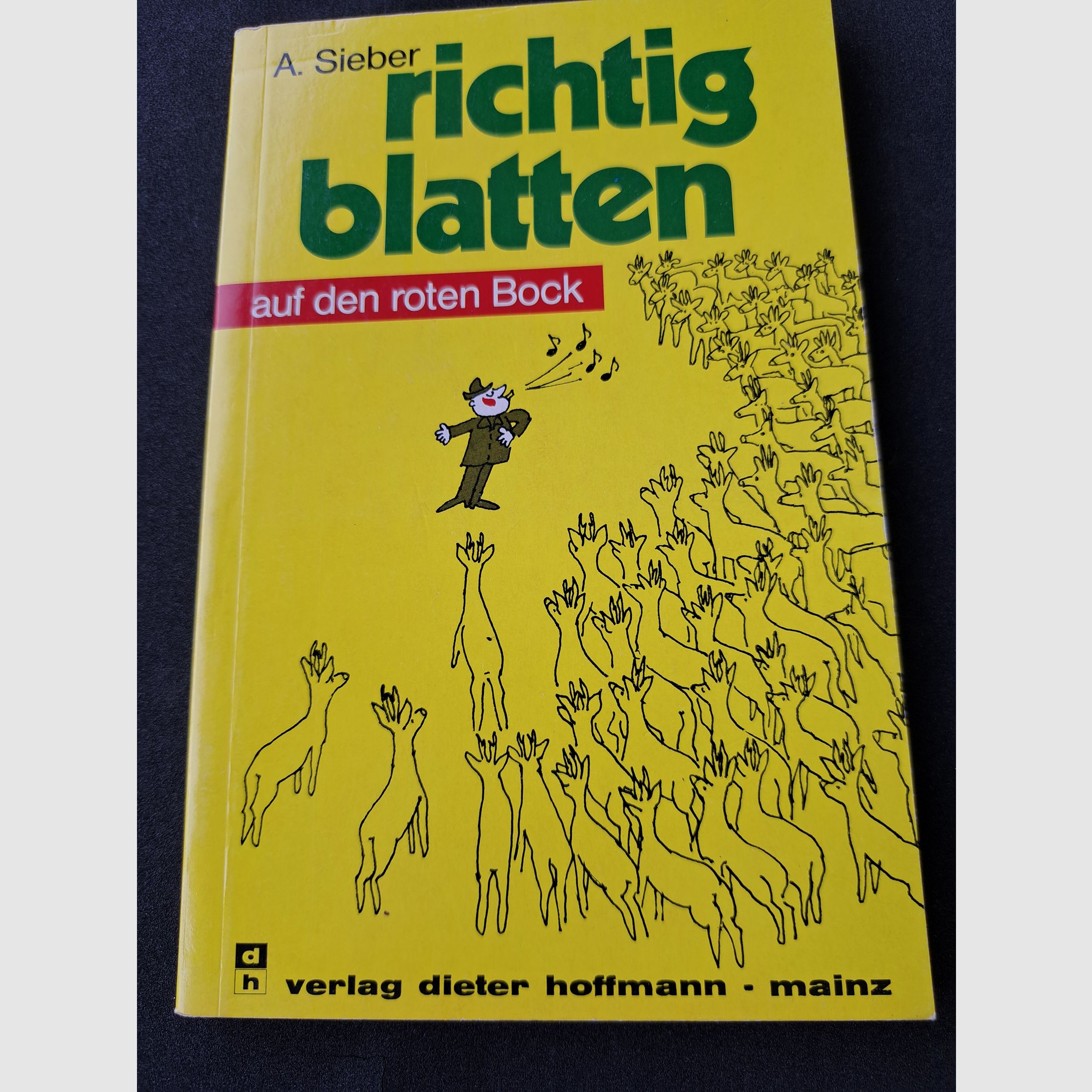 richtig blatten auf den roten Bock  (A. Sieber)