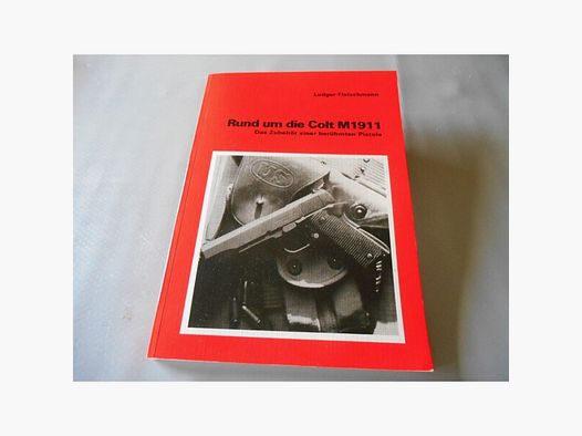 Buch: Rund um die Colt M 1911