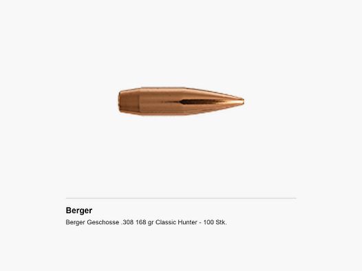 Berger Geschosse .308 168 gr Classic Hunter – 100 Stk.