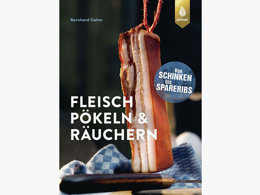 Fleisch Pökeln & Räuchern, Gahm