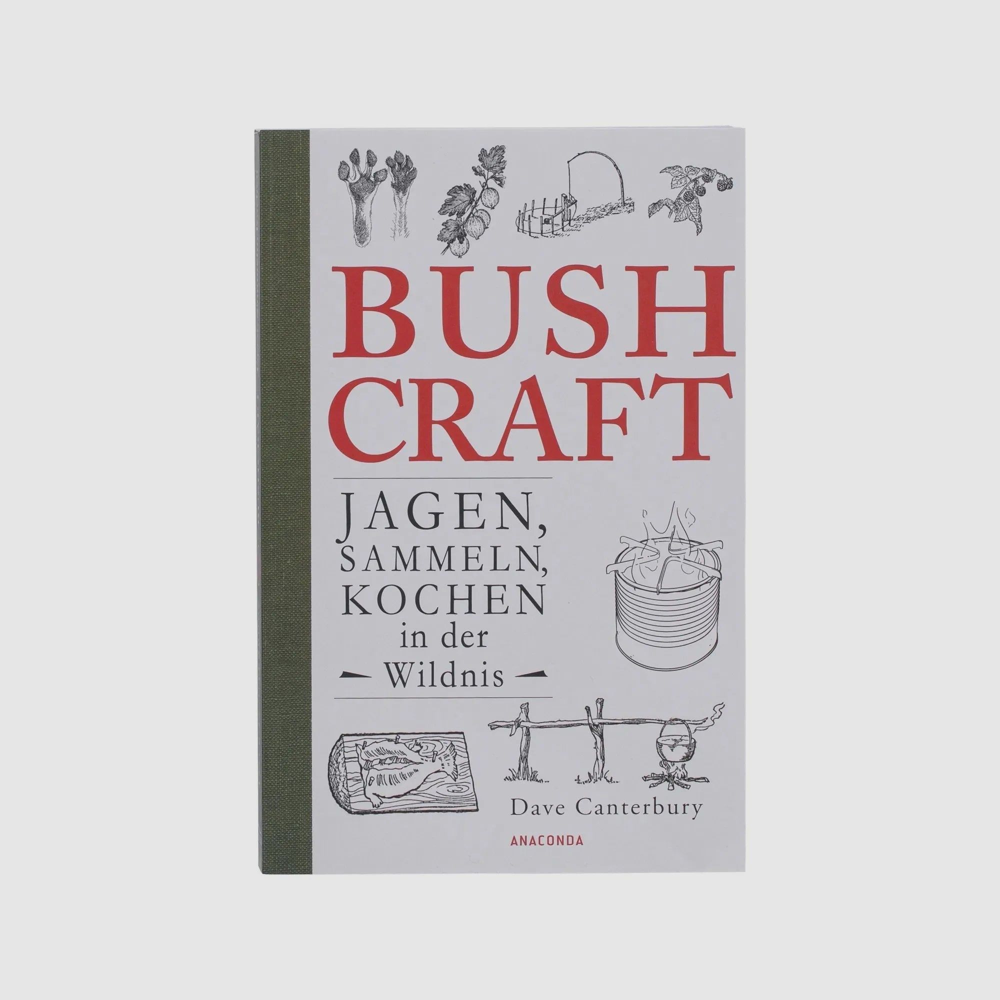 Anaconda Verlag Buch Bushcraft – Jagen Sammeln Kochen in der Wildnis