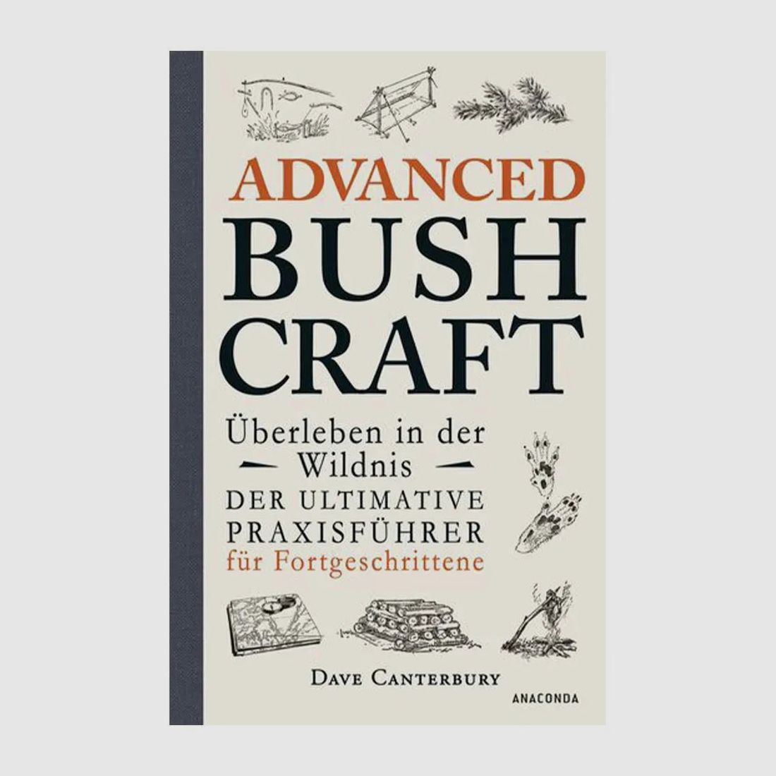 Anaconda Verlag Buch Advanced Bushcraft - Überleben in der Wildnis