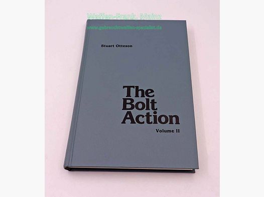 USA, Diverso Libro The Bolt Action Volume II Stuart Ottesen