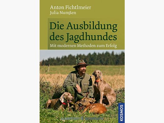 Kosmos Die Ausbildung des Jagdhundes Anton Fichtlmeier