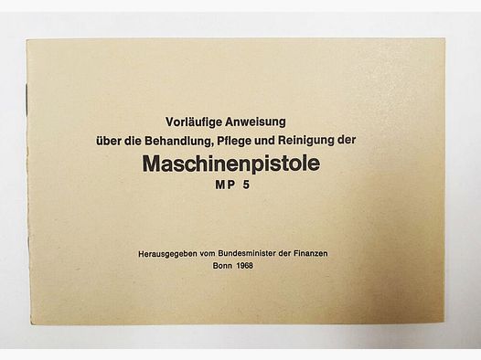 Instrucción de Heckler & Koch sobre el tratamiento, cuidado y limpieza del HK MP5 Ministerio Federal de Finanzas BMF / ADUANA Bonn 1968
