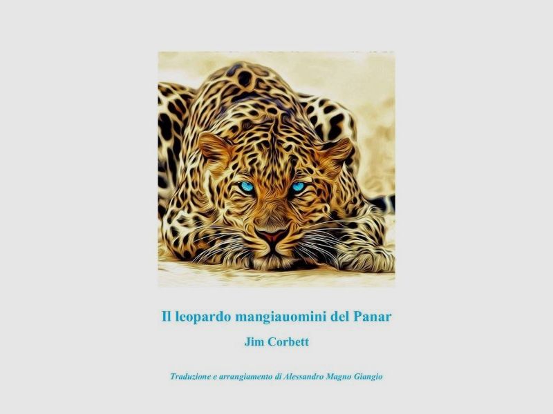 Il leopardo mangiauomini del Panar di James “Jim” Corbett.