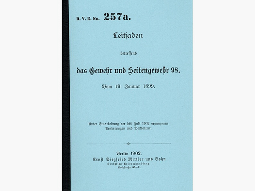 Nachdruck Kaiserliche Dienstvorschrift Gewehr 98 von 1899 / 1902