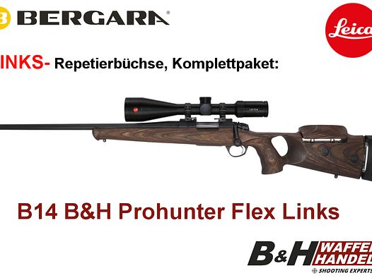  Bergara   B14 B&H Prohunter Flex LINKS Lochschaft Leica 2.5-15x56 fertig montiert / Optional: Brenner Schalldämpfer